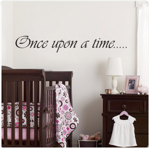 Once upon a time wall quote